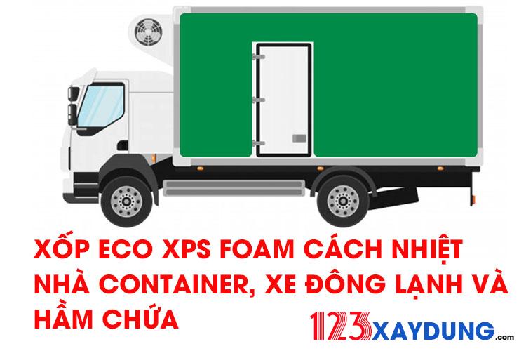 Xốp Eco XPS Foam cách nhiệt nhà container, xe đông lạnh và hầm chứa