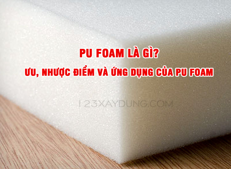 PU Foam là gì?